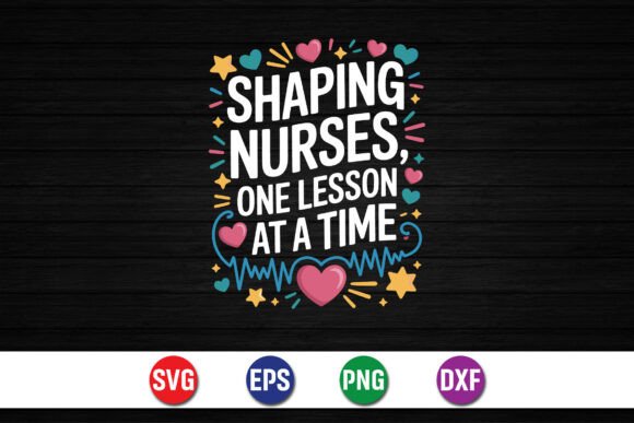 Shaping Nurses One Lesson at a Time Graphics Review